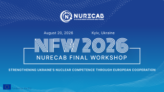 Фінальний семінар проєкту NURECAB «Strengthening Ukraine's Nuclear Competence through European Cooperation» (АНОНС) Фінальний семінар проєкту NURECAB «Strengthening Ukraine's Nuclear Competence through European Cooperation» (АНОНС)