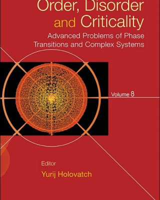 Побачив світ 8-й том серії “Order, disorder and criticality. Advanced problems of phase transitions and complex systems” за редакцією академіка НАН України Юрія Головача