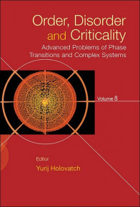 Побачив світ 8-й том серії “Order, disorder and criticality. Advanced problems of phase transitions and complex systems” за редакцією академіка НАН України Юрія Головача